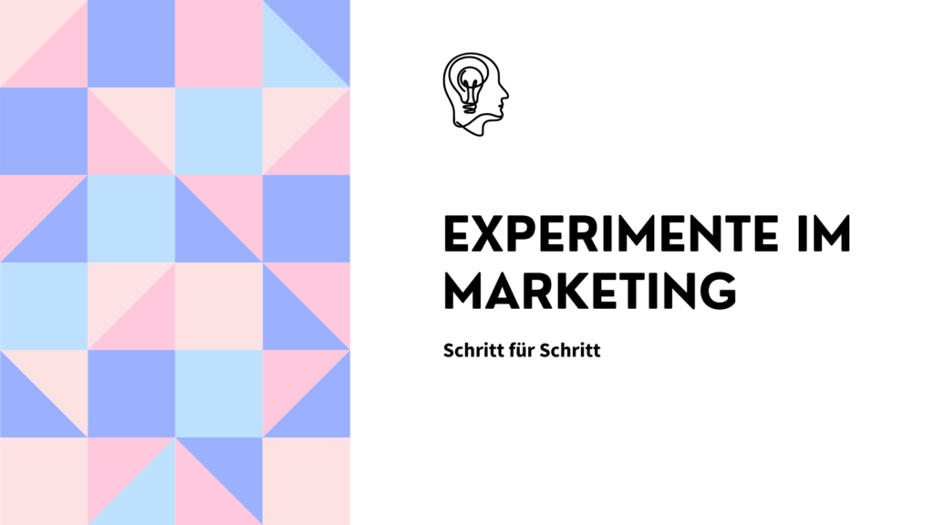 Blog Artikel mit Schritt-für-Schritt Anleitung zu Experimenten im Marketing